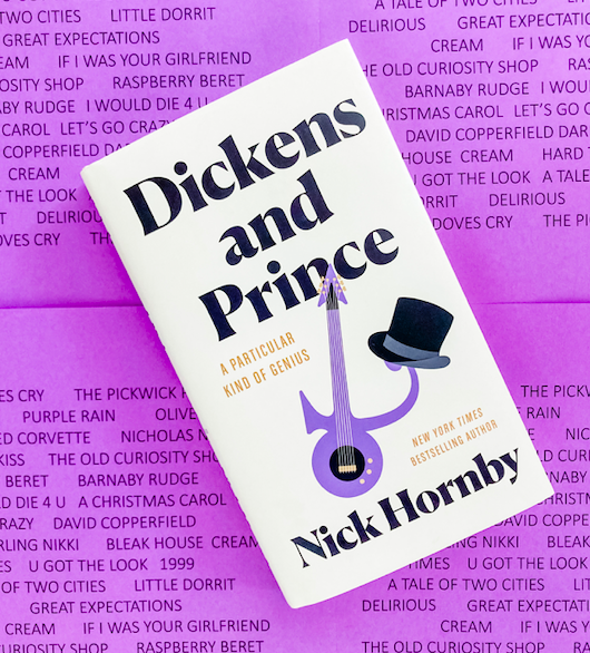 Thoughts on Nick Hornby’s Dickens and Prince